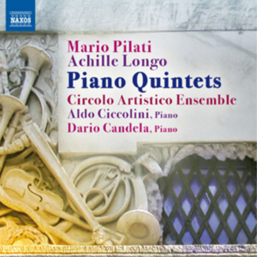 Mario Pilati/Achille Longo: Piano Quintets