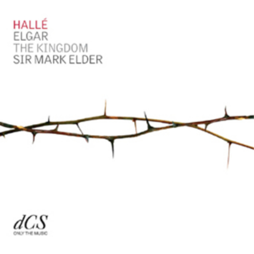 Halle/Edward Elgar: The Kingdom