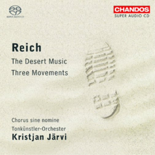 Reich: The Desert Music/Three Movements