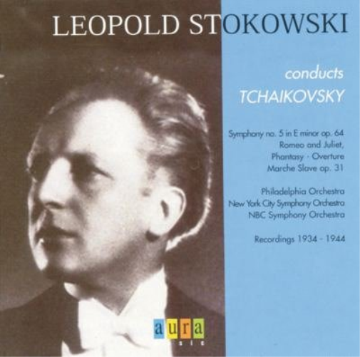 Leopold Stokowski Conducts Tchaikovsky: Recordings 1934 - 44