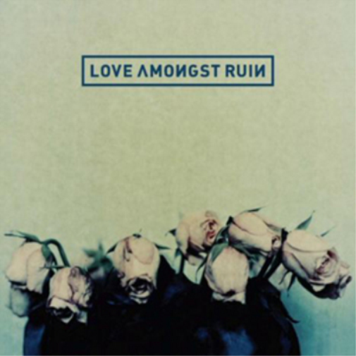 Love Amongst Ruin