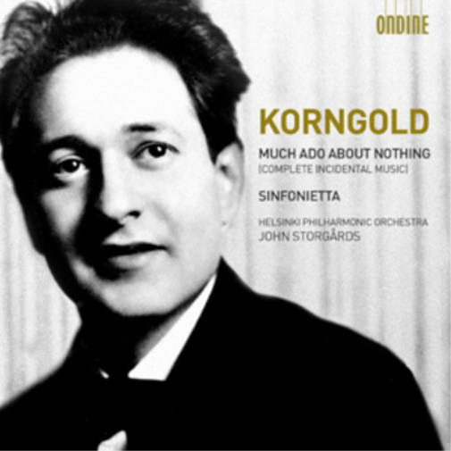 Korngold: Much Ado About Nothing/Sinfonietta