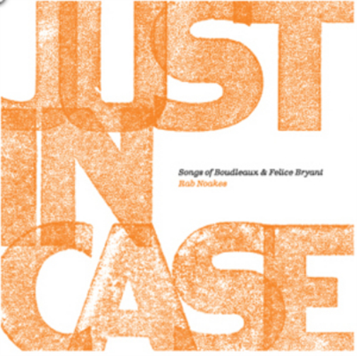 Just in Case: Songs of Boudleaux and Felice Bryant