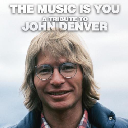 The Music Is You: A Tribute to John Denver