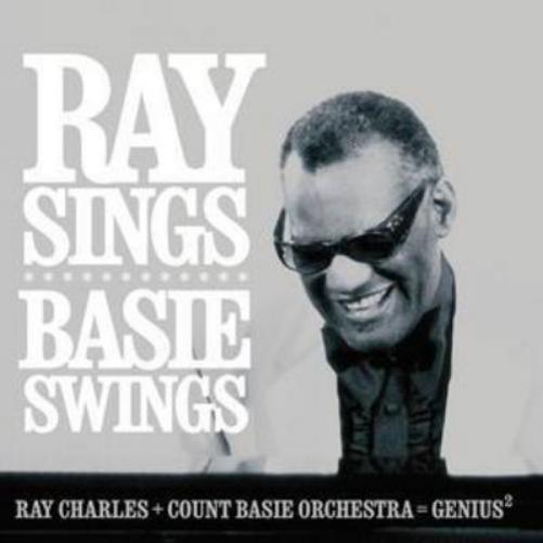 Ray Sings, Basie Swings: Ray Charles + Count Basie Orchestra = Genius