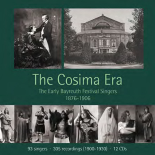 The Cosima Era: Early Bayreuth Festival Singers 1876-1906