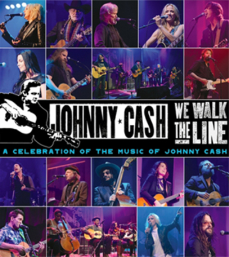We Walk the Line: A Celebration of the Music of Johnny Cash
