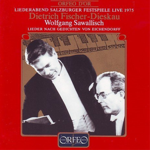 Eichendorff Lieder: Salzburg Festival 1975 (Sawallisch)