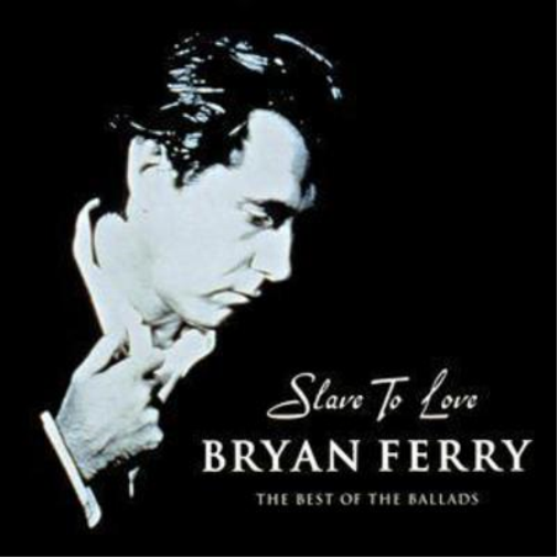 Slave To Love: The Best Of The Ballads