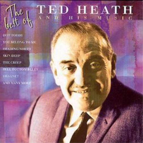The Best of Ted Heath & His Music: Ted Heath & His Music