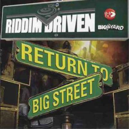 Return to Big Street Riddim Driven