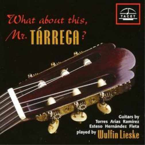What About This, Mr. Tarrega (Lieske)