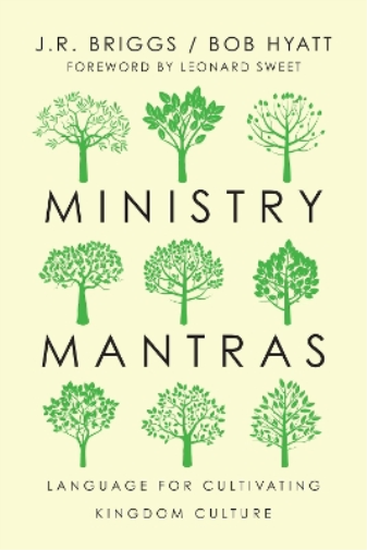 Ministry Mantras – Language for Cultivating Kingdom Culture