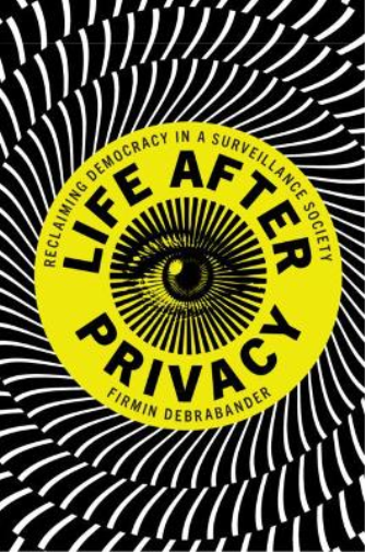 Life after Privacy