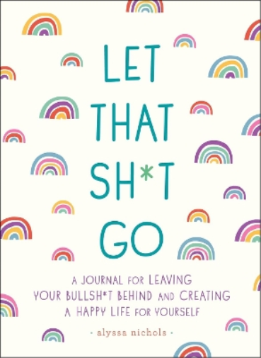 Let That Sh*t Go