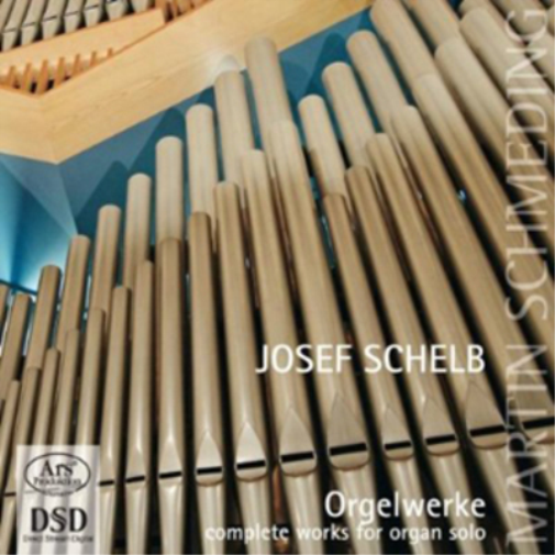Josef Schelb: Complete Works for Organ Solo
