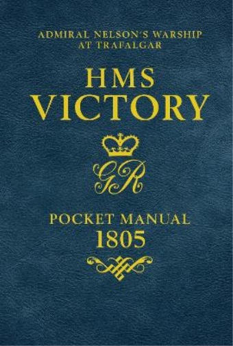 HMS Victory Pocket Manual 1805