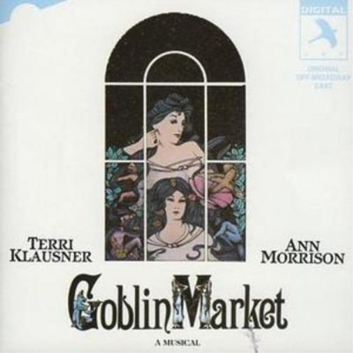 Goblin Market - a Musical