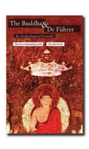 The Buddha and Dr Fuhrer – An Archaeological Scandal