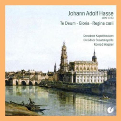 Johann Adolf Hasse: Te Deum/Gloria/Regina Coeli