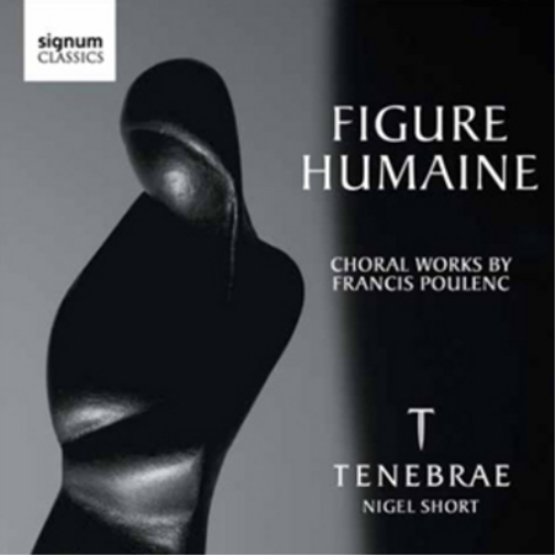 Figure Humaine: Choral Works By Francis Poulenc
