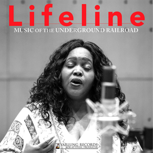 Lifeline: Music of the Underground Railroad