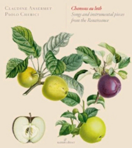 Chansons Au Luth: Songs and Instrumental Pieces from the Renaissance