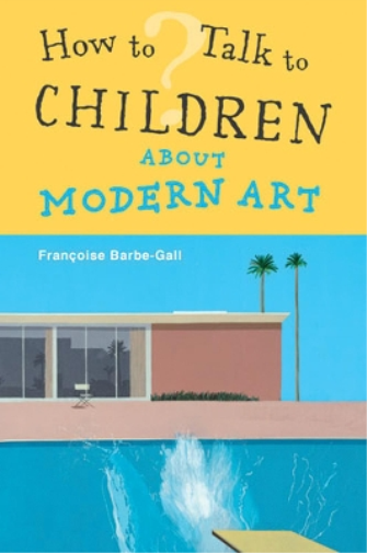 How To Talk to Children About Modern Art