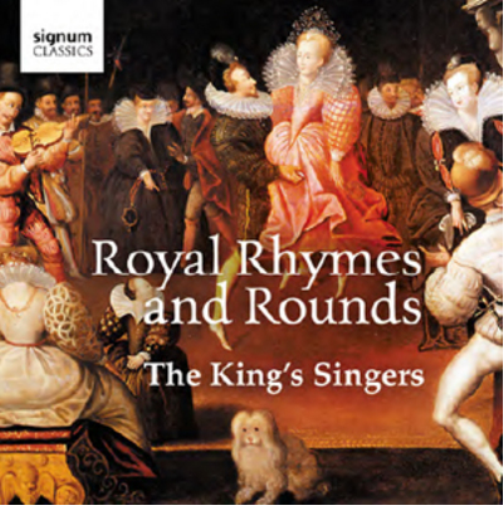 The King's Singers: Royal Rhymes and Rounds