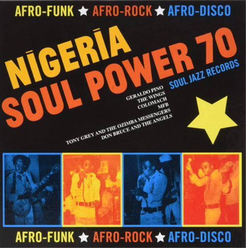 Nigeria Soul Power 70: Afro-funk, Afro-rock, Afro-disco
