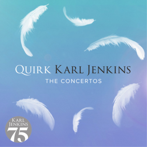 Karl Jenkins: Quirk - The Concertos
