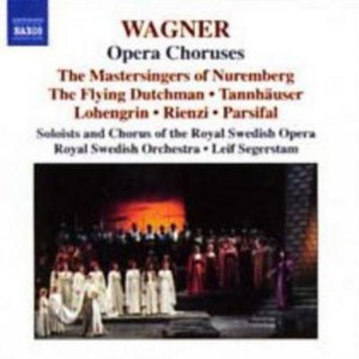 Opera Choruses: The Flying Dutchman, Tannhauser, Lohengrin