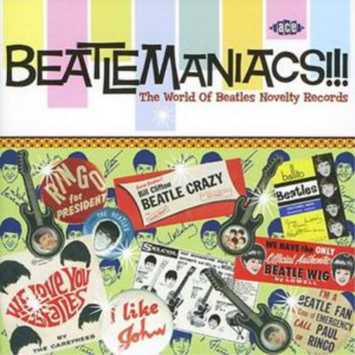 Beatlemaniacs!!! - The World of Beatles Novelty Records