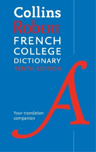 Collins Robert French College Dictionary, 10th Edition