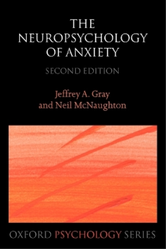 The Neuropsychology of Anxiety