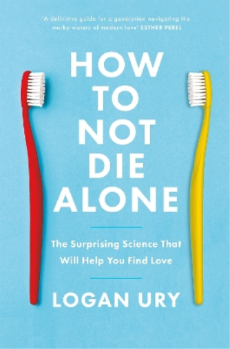 How to Not Die Alone