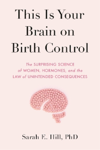 This Is Your Brain on Birth Control