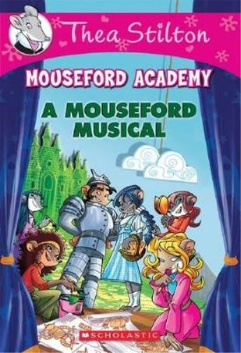 Thea Stilton Mouseford Academy: #6 Mouseford Musical