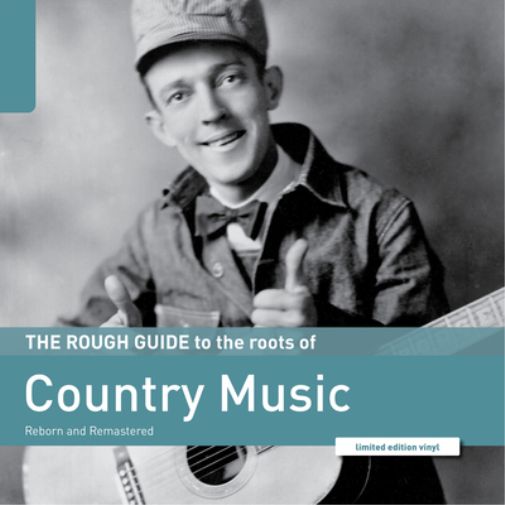 The Rough Guide to the Roots of Country Music
