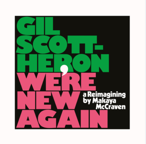 We're New Again: A Re-imagining By Makaya McCraven