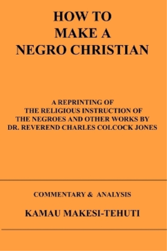 How To Make A Negro Christian
