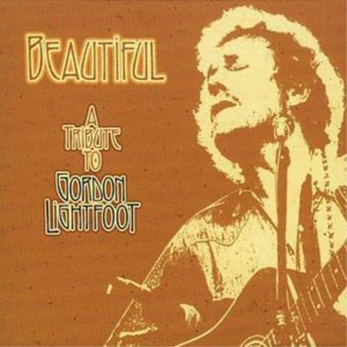 Beautiful: A Tribute to Gordon Lightfoot