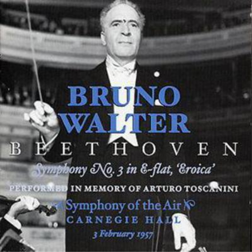 Bruno Walter: Symphony No. 3 in E Flat, 'Eroica'