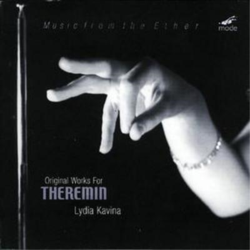 Lydia Kavina: Original Works for Theremin: Music from the Ether