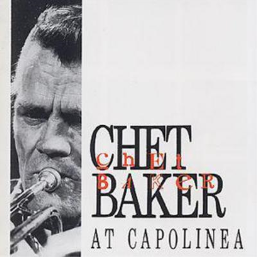 Chet Baker At Capolinea