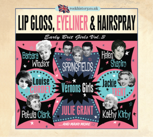 Lip Gloss, Eyeliner & Hairspray: Early Brit Girls - Volume 3