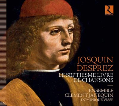 Josquin Desprez: Le Septiesme Livre De Chansons