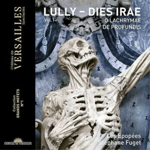 Lully: Dies Irae/O Lachrymae/De Profundis