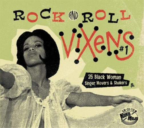 Rock and Roll Vixens: 25 Black Woman Singer, Movers & Shakers - Volume 1