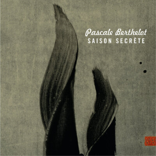 Pascale Berthelot: Saison Secrète